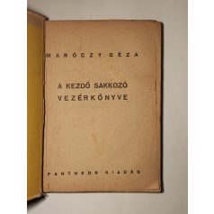 Maróczy Géza: A kezdő sakkozó vezérkönyve (1. kiadás)