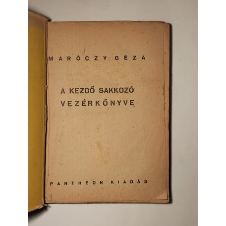 Maróczy Géza: A kezdő sakkozó vezérkönyve (1. kiadás)