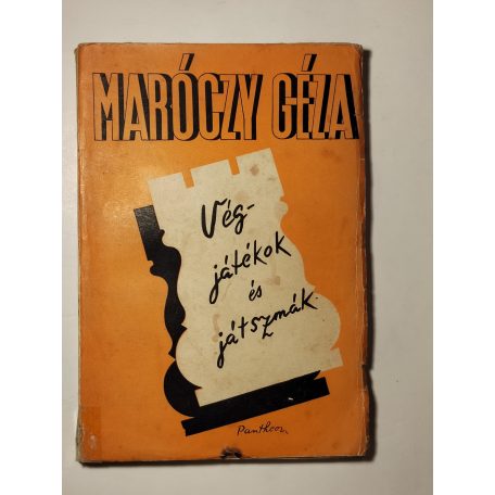 Maróczy Géza: Végjátékok és játszmák (1. kiadás)