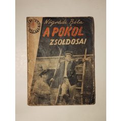   Nógrádi Béla: A pokol zsoldosai (Világvárosi Regények 662.)