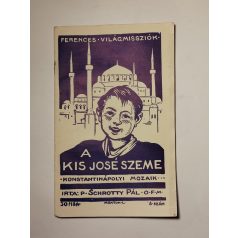   Schrotty Pál: A kis José szeme (Ferences Világmissziók 6.)