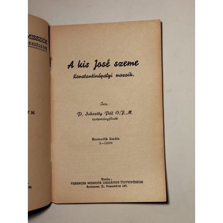 Schrotty Pál: A kis José szeme (Ferences Világmissziók 6.)