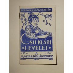   Csu Klári: Kínai levelek a magyar kislányokhoz (Ferences Világmissziók 12.)