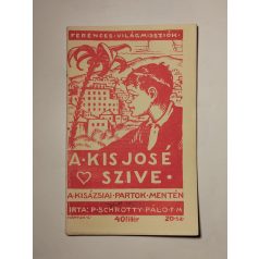   Schrotty Pál: A kis José szive (Ferences Világmissziók 20.)
