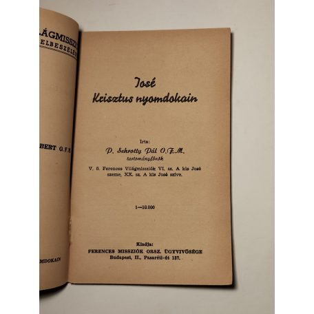 Schrotty Pál: José Krisztus nyomdokain (Ferences Világmissziók 25.)