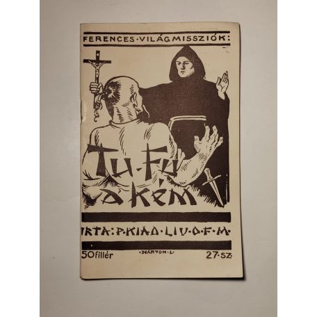 Kiao Lin János: Tu Fu, a kínai kém (Ferences Világmissziók 27.)