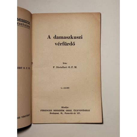 P. Diotallevi: A damaszkuszi vérfürdő (Ferences Világmissziók 30.)