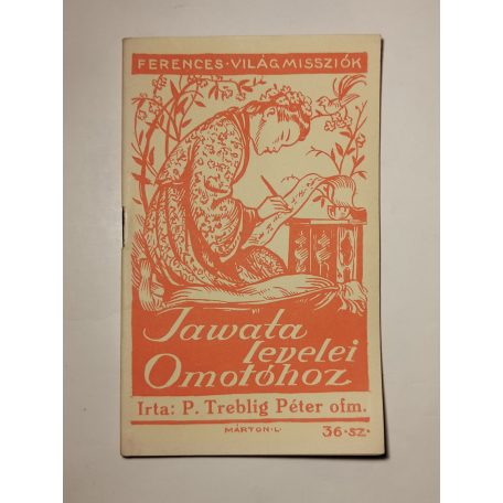 Treblig Péter: Yawata levelei Omotóhoz (Ferences Világmissziók 36.)
