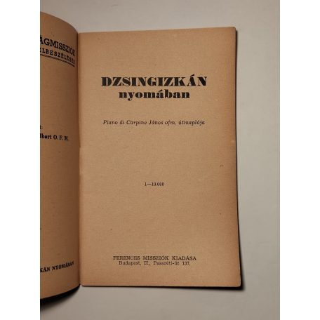 Dzsingizkán nyomában (Ferences Világmissziók 38.)