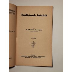   Schmitt Szolán: Indiánok között (Ferences Világmissziók 40.)