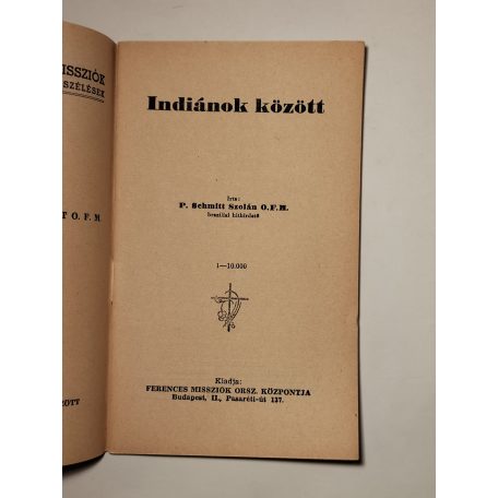 Schmitt Szolán: Indiánok között (Ferences Világmissziók 40.)