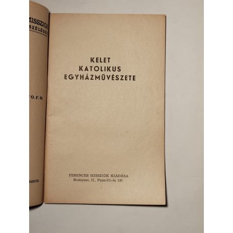 Kelet katolikus egyházművészete (Ferences Világmissziók 48.)