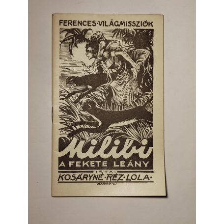 Kosáryné Réz Lola: Milibi, a fekete leány (Ferences Világmissziók 49.)