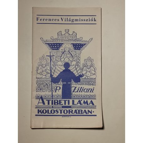 Pietro Ziliani: A tibeti láma kolostorában (Ferences Világmissziók 50.)