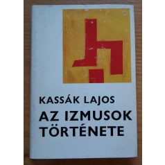 Kassák Lajos: Az izmusok története