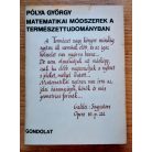 Pólya György: Matematikai módszerek a természettudományban