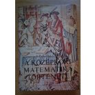 A. P. Juskevics: A középkori matematika története 