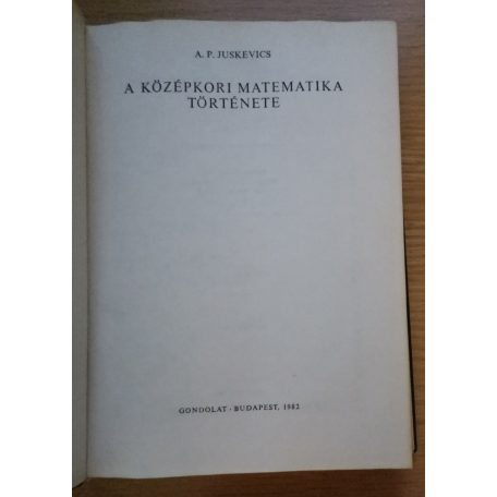 A. P. Juskevics: A középkori matematika története 
