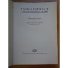 Szabadváry Ferenc - Szőkefalvi Nagy Zoltán: A kémia története Magyarországon