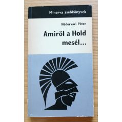   4 db. Minerva zsebkönyvek: Zenéről mindenkinek - Amiről a Hold mesél - Klasszikus fizika - A legyőzött távolság