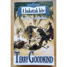 Terry Goodkind: A bukottak hite I-III.