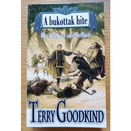 Terry Goodkind: A bukottak hite I-III.