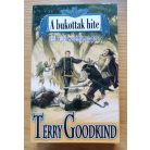 Terry Goodkind: A bukottak hite I-III.