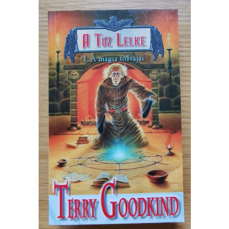 Terry Goodkind: A tűz lelke I-III.
