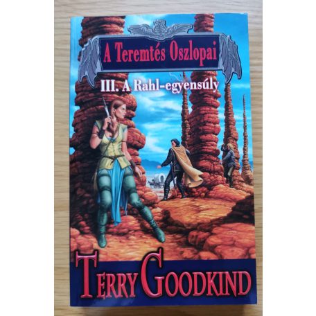 Terry Goodkind: A teremtés Oszlopai I-III.