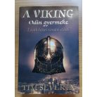Tim Severin: A viking 1-3.
