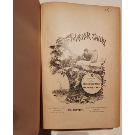 Fekete József és Hevesi József (szerk.): Magyar Salon képes havi folyóirat III. évfolyam (1886) - IV. kötet