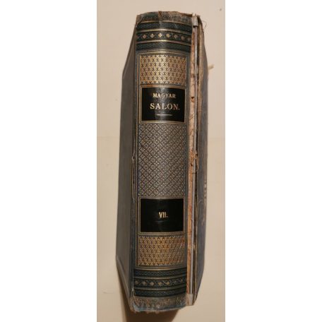 Fekete József és Hevesi József (szerk.): Magyar Salon képes havi folyóirat IV. évfolyam (1887) - VII. kötet