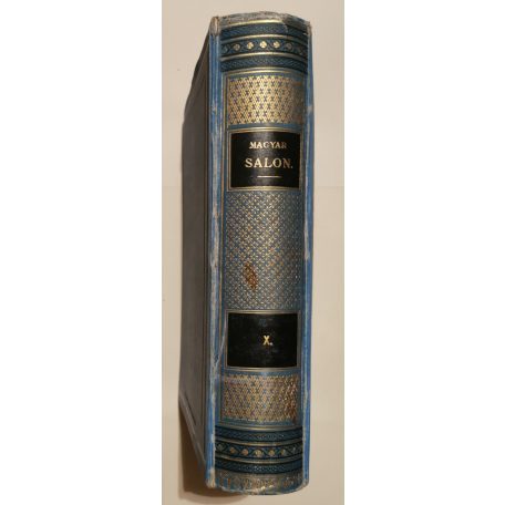 Fekete József és Hevesi József (szerk.): Magyar Salon képes havi folyóirat VI. évfolyam (1889) - X. kötet