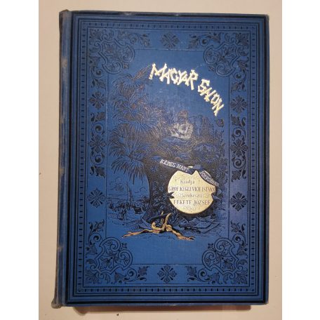 Fekete József és Hevesi József (szerk.): Magyar Salon képes havi folyóirat VII. évfolyam (1890) - XIII. kötet