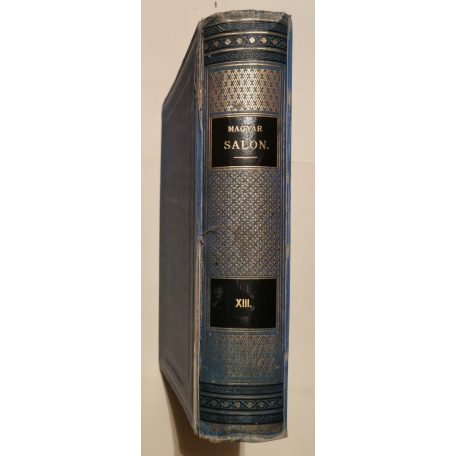 Fekete József és Hevesi József (szerk.): Magyar Salon képes havi folyóirat VII. évfolyam (1890) - XIII. kötet