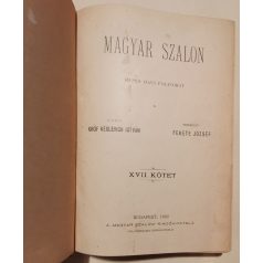  Fekete József (szerk.): Magyar Salon képes havi folyóirat IX. évfolyam (1892) - XVII. kötet