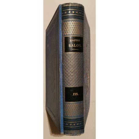 Fekete József (szerk.): Magyar Salon képes havi folyóirat IX. évfolyam (1892) - XVII. kötet