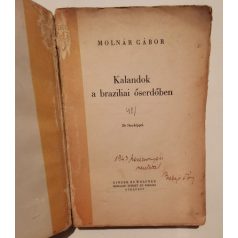   Molnár Gábor: Kalandok a braziliai őserdőben. Első kiadás!