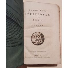   Trattner János Tamás: Tudományos Gyűjtemény 1821/1. harmadév (Ötödik esztendei folyamat - 1., 2., 3., 4. kötet)