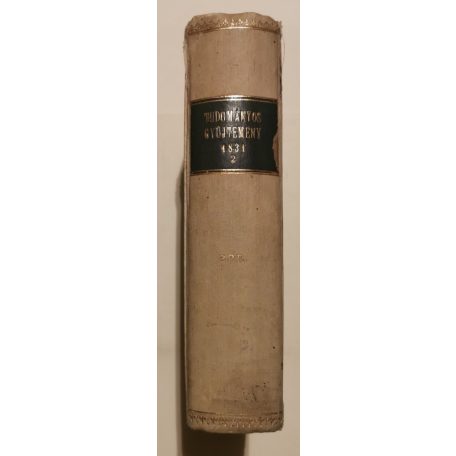 Trattner János Tamás: Tudományos Gyűjtemény 1831/2. harmadév (XV. esztendei folyamat - 5., 6., 7., 8. kötet)