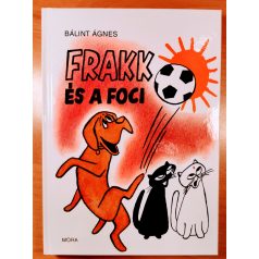 Bálint Ágnes: Frakk és a foci