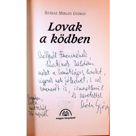 Száraz Miklós György: Lovak a ködben (Dedikált!)
