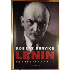  Robert Service: Lenin - Egy forradalmár életrajza - Egy forradalmár életrajza