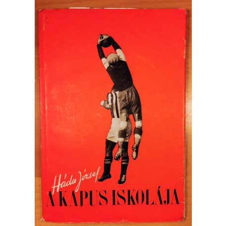 Háda József: A kapus iskolája