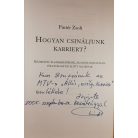 Pintér Zsolt : Hogyan csináljunk karriert? (Dedikált!)