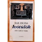 Rab Zsuzsa: Ivótülök (100 grúz vers) (Dedikált!)