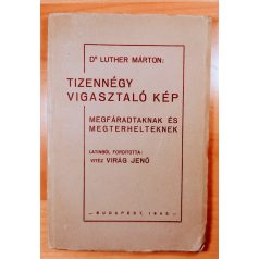 Luther Márton, Dr: Tizennégy vigasztaló kép