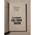 Szilvási Lajos: Az ormokon egy isten alszik