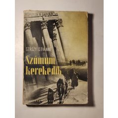 Szászy Istvánné: Számum kerekedik (védőborítóval)