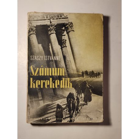 Szászy Istvánné: Számum kerekedik (védőborítóval)
